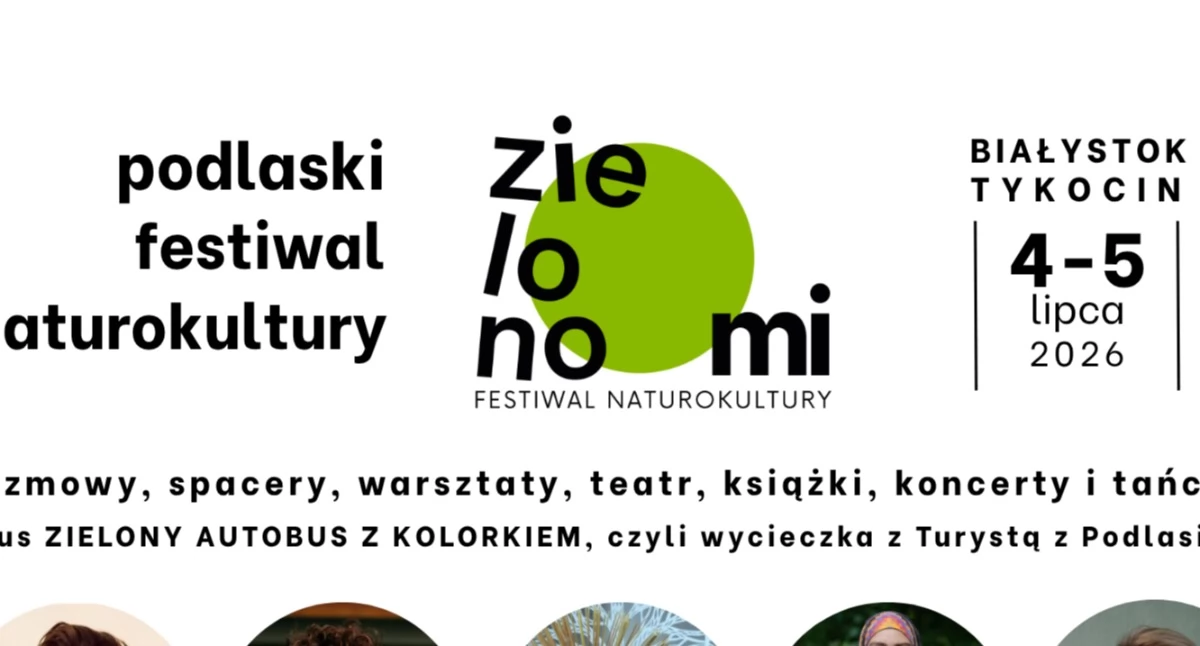 Imprezy kulturalne, Podlasie zapłonie zielenią! Gwiazdy muzyka ekologia bezpłatnym festiwalu Zielono - zdjęcie, fotografia