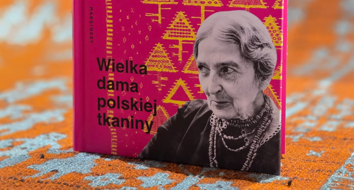 Spotkanie z historią tkactwa: biografia Eleonory Plutyńskiej