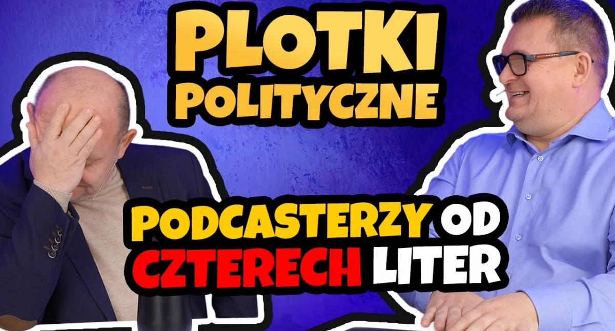 Plotki polityczne część II. Kłębowisko plotek o polityce czyli podcasterzy od czterech liter (WIDEO)