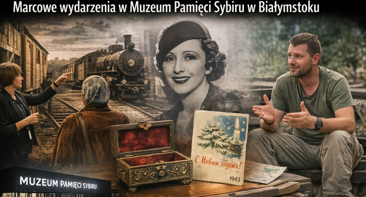 Co warto obejrzeć, Marcowe wydarzenia Muzeum Pamięci Sybiru Białymstoku - zdjęcie, fotografia