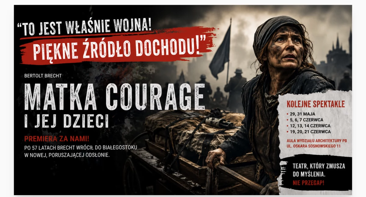 Co warto obejrzeć, „Wojna źródło zysku” Brecht wrócił Białegostoku blisko sześciu dekadach - zdjęcie, fotografia