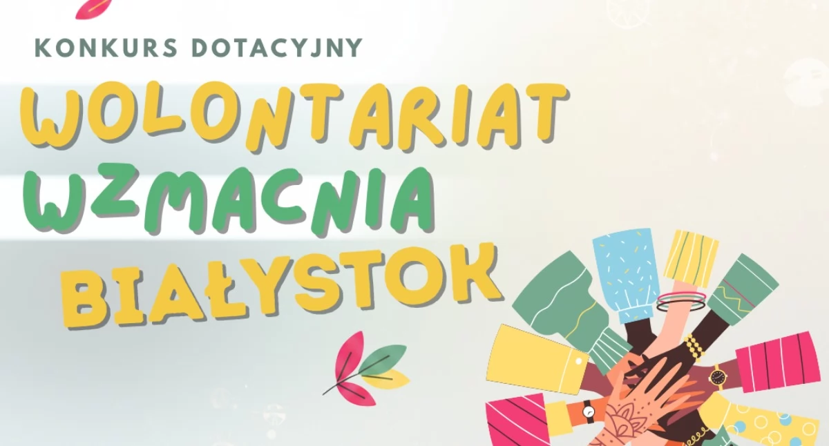 Dotacje, Zdobądź dotację wolontariat Białymstoku - zdjęcie, fotografia