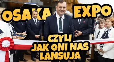 Taka gmina: Osaka Expo czyli jak oni się lansują (WIDEO)