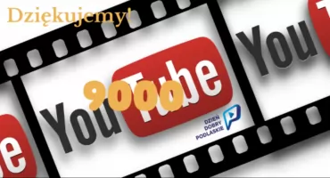 Dziękujemy! 9000 subskrybentów na naszym kanale YouTube!