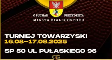 Koszykówka wraca po wakacjach! Żubry grają o Puchar Prezydenta Miasta. Rywalem Tur Bielsk Podlaski