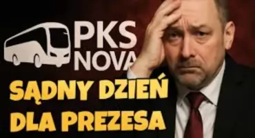 Sąd sądem, ale sprawiedliwość musi być po naszej stronie czyli PKS Nova story... 