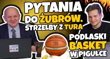 PODLASKI BASKET w PIGUŁCE (odcinek 2): Pytania do Żubrów. Strzelby z Tura (WIDEO)