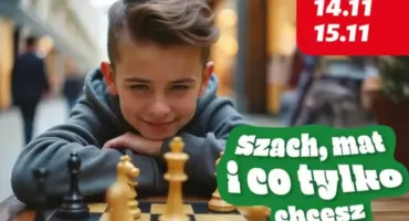 Błyskawiczne szachy z Mistrzem! Turnieje szachowe w Auchan Hetmańska