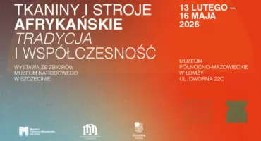 Afrykańskie tkaniny i stroje na nowej wystawie w Łomży