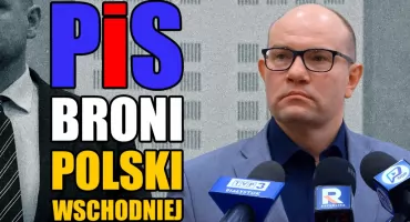Ch.j z tą Polską Wschodnią? Rząd likwiduje program dla regionu. Radni PiS protestują! 