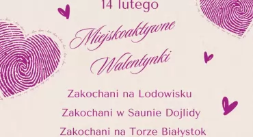 Miejskoaktywne Walentynki w Białymstoku. Adrenalina, lód i gorący relaks