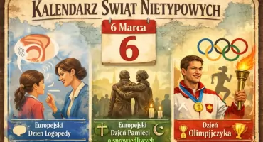 6 Marca - Europejski Dzień Logopedy, Europejski Dzień Pamięci o Sprawiedliwych i Dzień Olimpijczyka