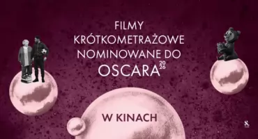 Oscarowe filmy krótkometrażowe w Kinie Forum – dwie wyjątkowe projekcje w marcu