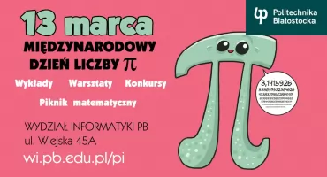 Białystok świętuje Dzień Liczby Pi. Nauka, wykłady i matematyczny π-knik na Politechnice Białostockiej