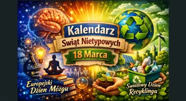 18 Marca – dzień dla umysłu i planety (Kalendarz Świąt Nietypowych)
