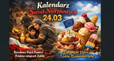24 Marca – dzień pamięci i słodkich tradycji Europy (Kalendarz Świąt Nietypowych)