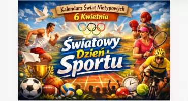 6 Kwietnia - Kiedy sport mówi więcej niż słowa