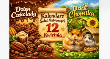 12 Kwietnia - Słodkie i puchate święto, niezwykły dzień czekolady i chomika