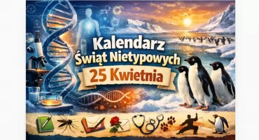 25 Kwietnia - Dzień pełen niezwykłych świąt