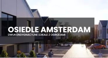 Osiedle Amsterdam w Sowlanach zaprasza