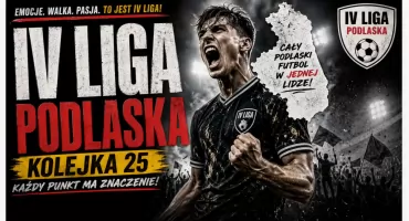 Podlaska IV liga: Po 25 kolejce, przed 26 kolejką
