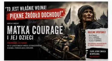 „Wojna jako źródło zysku”. Brecht wrócił do Białegostoku po blisko sześciu dekadach