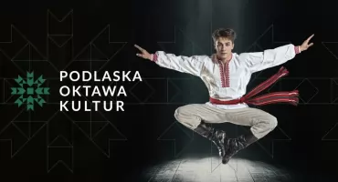 Podlaska Oktawa Kultur już pełnoletnia! Cztery dni wielkiego święta muzyki i tradycji
