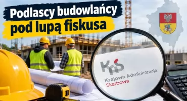 Podlascy budowlańcy pod lupą fiskusa. Gra toczy się o miliardy złotych